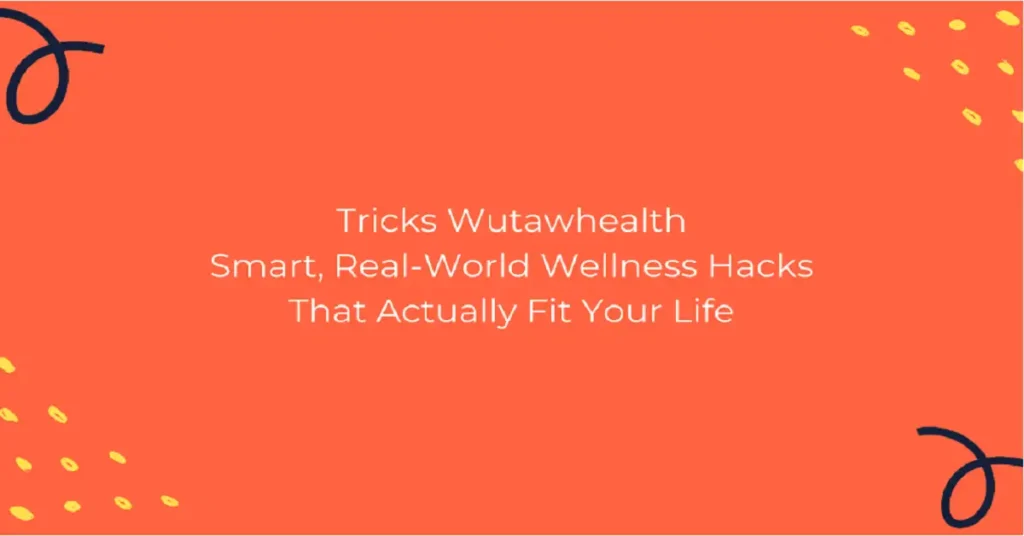 tricks wutawhealth
