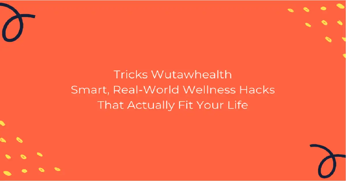 tricks wutawhealth